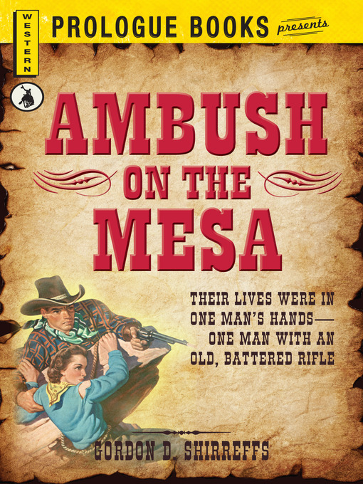 Title details for Ambush on the Mesa by Gordon D. Shirreffs - Available